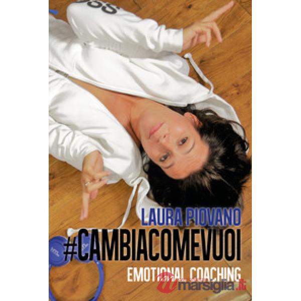 cambiacomevuoi. Emotional coaching