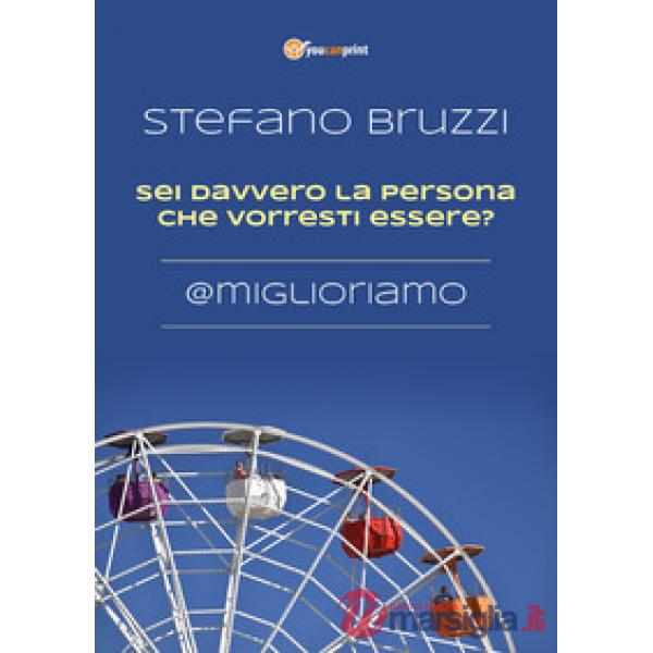 Sei davvero la persona che vorresti essere? @miglioriamo. Con Contenuto digitale