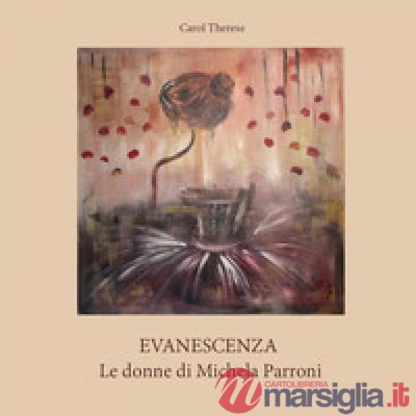 Evanescenza. Le donne di Michela Parroni