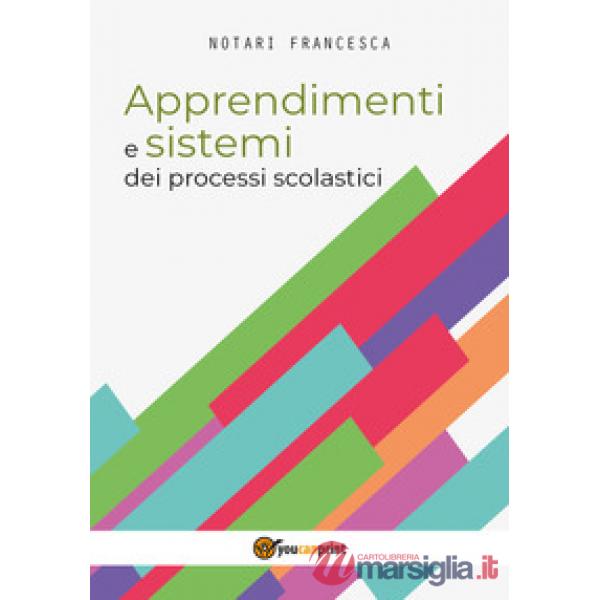 Apprendimenti e sistemi dei processi scolastici
