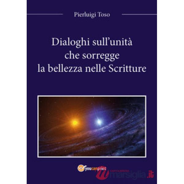 Dialoghi sull'unità che sorregge la bellezza nelle Scritture