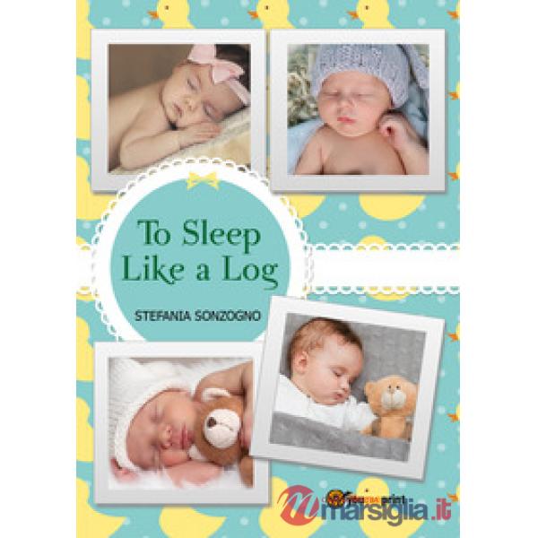 To sleep like a log