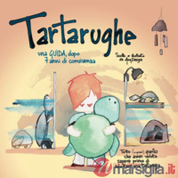 Tartarughe. Una guida dopo 7 anni di convivenza