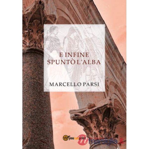 E infine spuntò l'alba