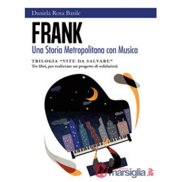 Frank. Una storia metropolitana con musica. Vite da salvare