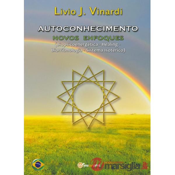 Autoconhecimento. Novos enfoques (biopsicoenergética, healing, biorritmologia, s