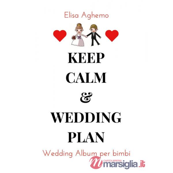 Wedding album per bimbi. Keep calm & wedding plan