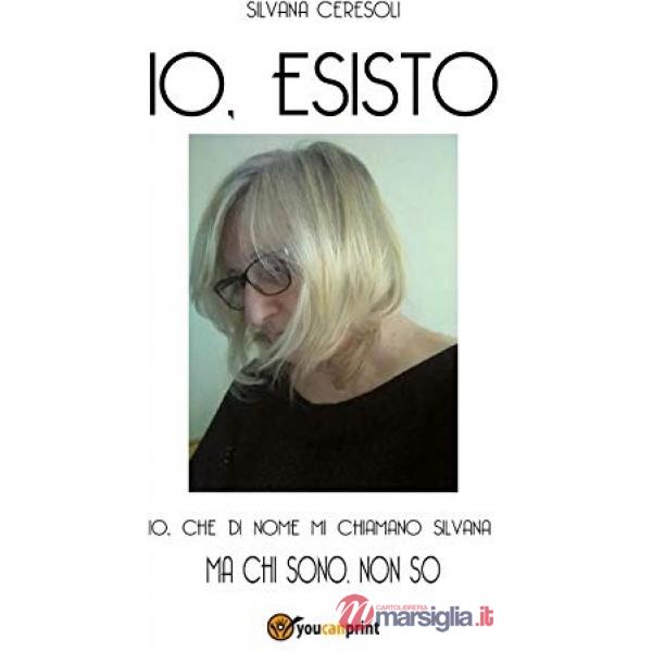 Io, esisto