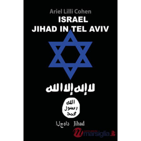 Jihad in Tel Aviv. Ediz. italiana