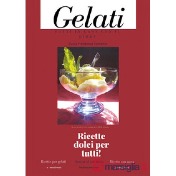 Gelati fatti in casa con il Bimby