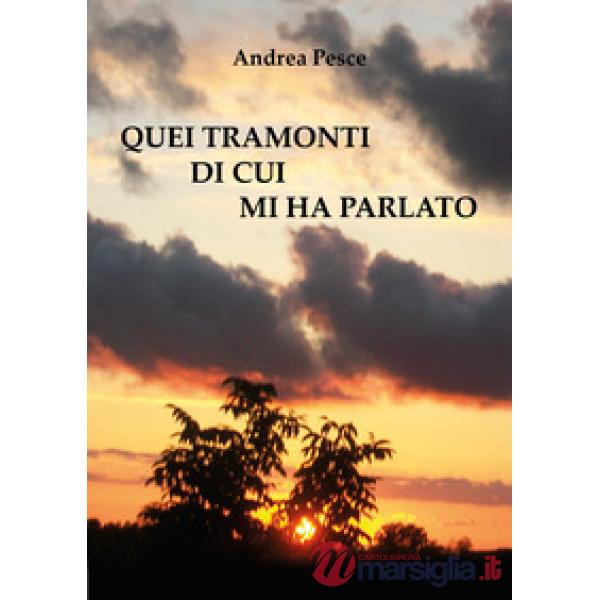 Quei tramonti di cui mi ha parlato
