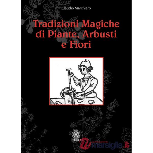 Tradizioni magiche di alberi arbusti e fiori