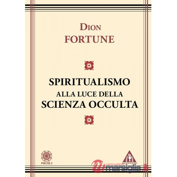 Spiritualismo alla luce della scienza occulta (Lo)