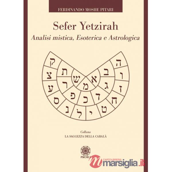 Sefer Yetzirah. Analisi mistica, esoterica e astrologica