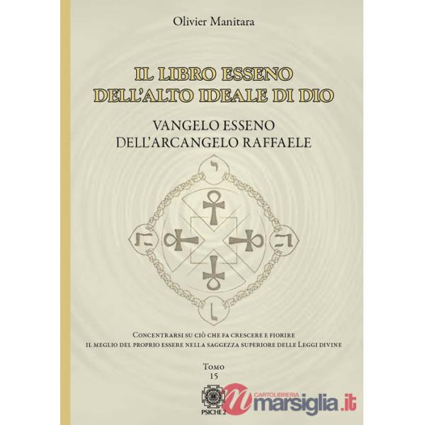 Vangelo esseno dell'arcangelo Raffaele. Il libro esseno dell'alto ideale di Dio. Vol. 15