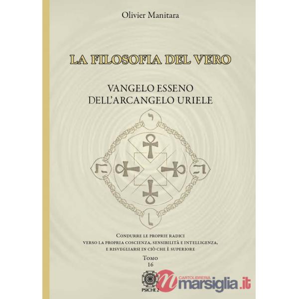 Filosofia del vero. Vangelo esseno dell'arcangelo Uriele (La). Vol. 16