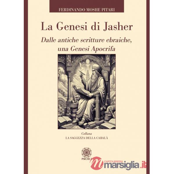 Genesi di Jasher. Dalle antiche scritture ebraiche, una Genesi apocrifa (La)
