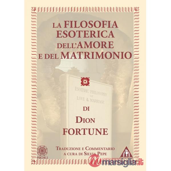 Filosofia esoterica dell'amore e del matrimonio (La)