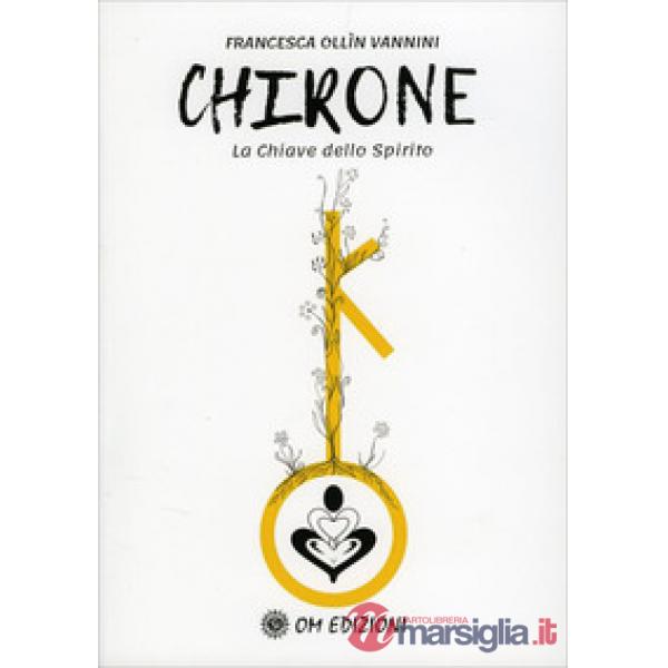 Chirone. La Chiave dello Spirito