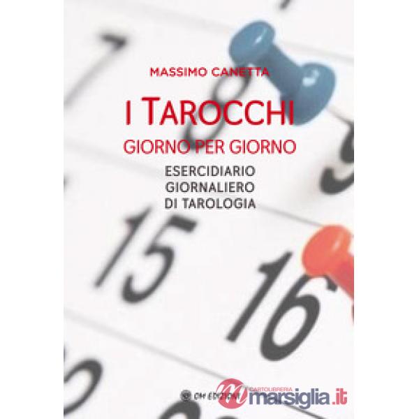 Tarocchi giorno per giorno. Esercidiario giornaliero di tarologia (I)