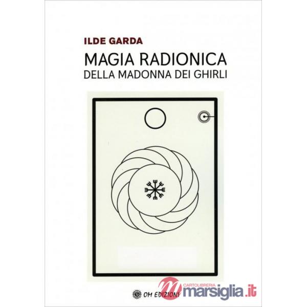 Magia Radionica della Madonna dei Ghirli