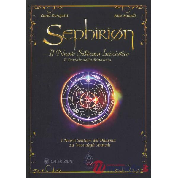 Sephirion: il nuovo sistema iniziatico. Il portale della rinascita