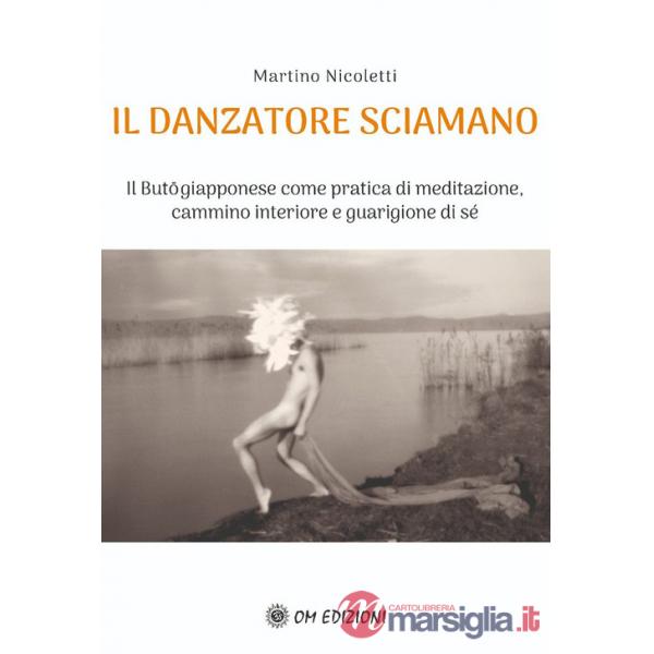 Danzatore sciamano (Il)