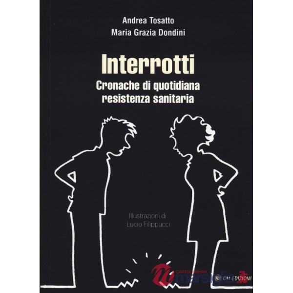 Interrotti. Cronache di quotidiana resistenza sanitaria