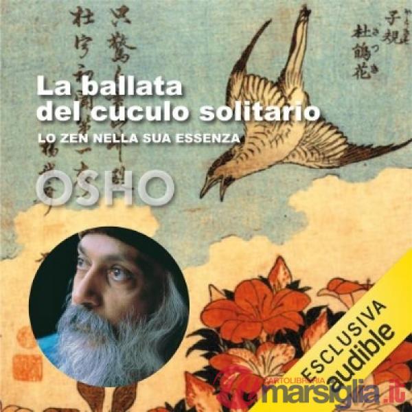 Ballata del cuculo solitario. Lo zen nella sua essenza (La)