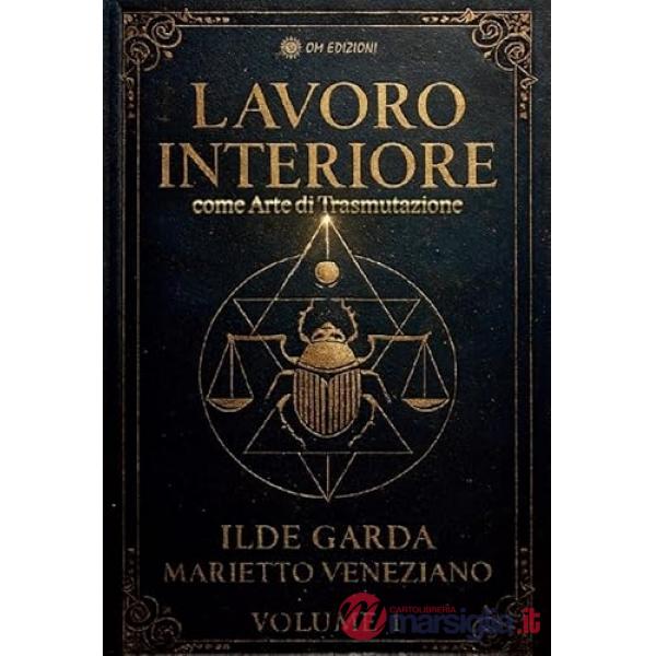 Lavoro interiore come arte di trasmutazione. Vol. 1