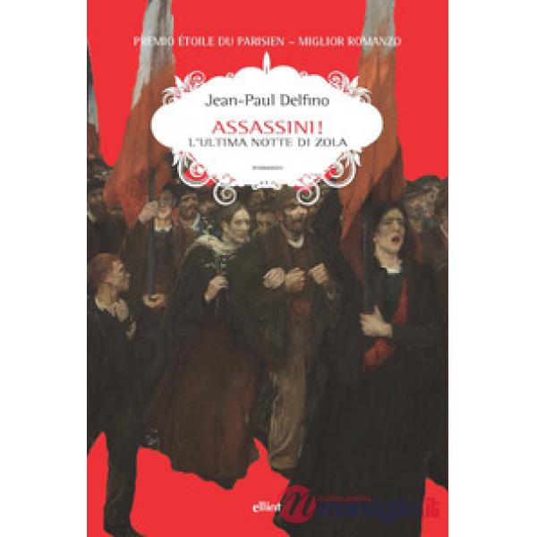Assassini! L'ultima notte di Zola