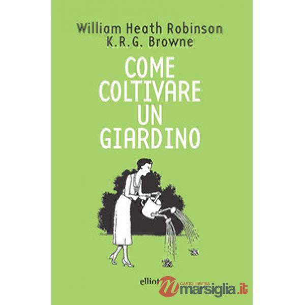 Come coltivare un giardino
