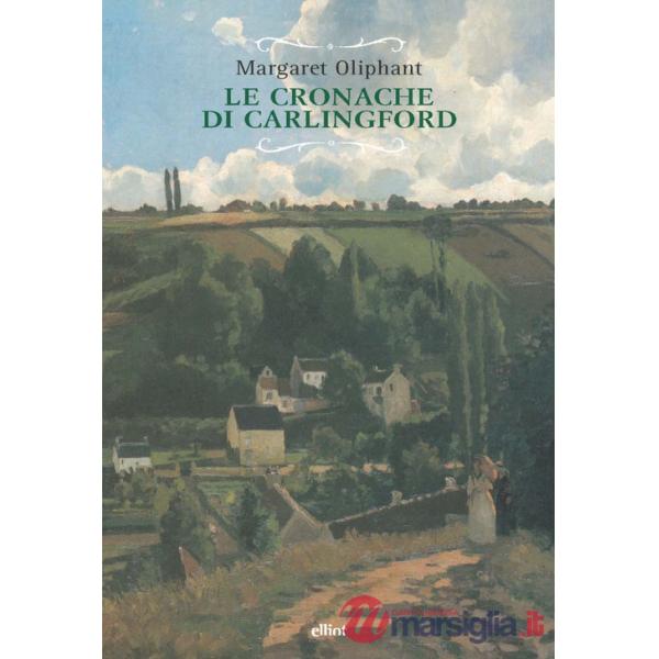 Cronache di Carlingford: L'esecutore testamentario-Il rettore-La famiglia del medico (Le)