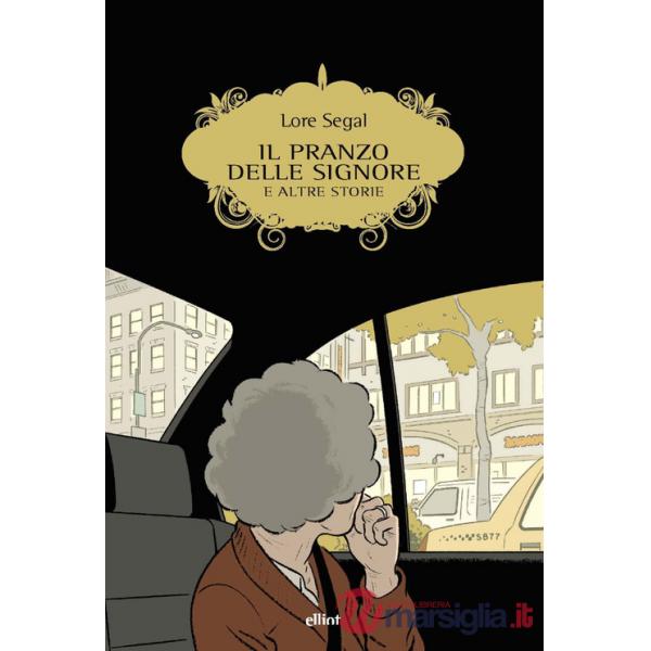 Pranzo delle signore e altre storie (Il)