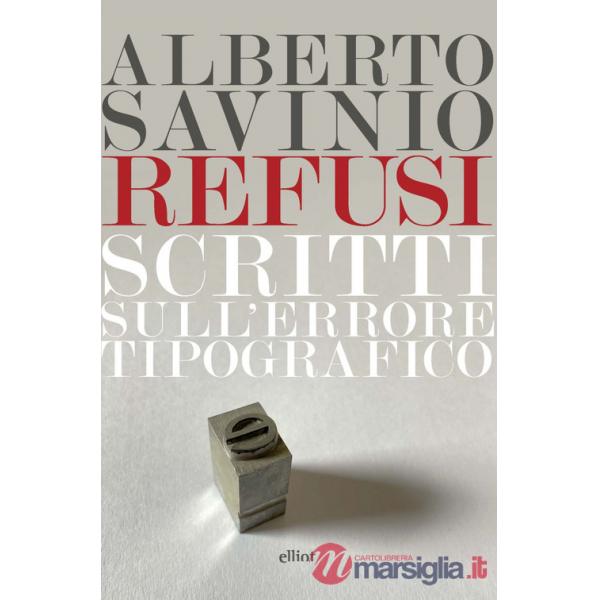 Refusi. Scritti sull'errore tipografico