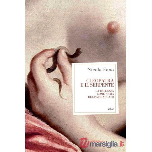 Cleopatra e il serpente. La bellezza come arma del patriarcato