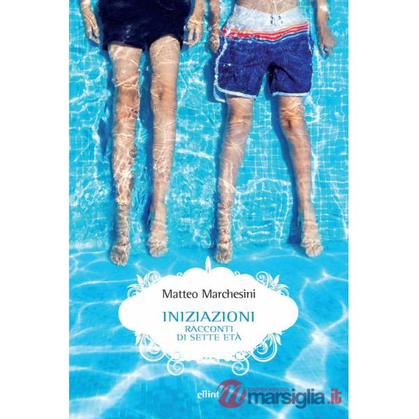 Iniziazioni. Racconti di sette età