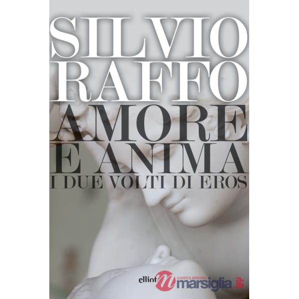 Amore e anima. I due volti di Eros