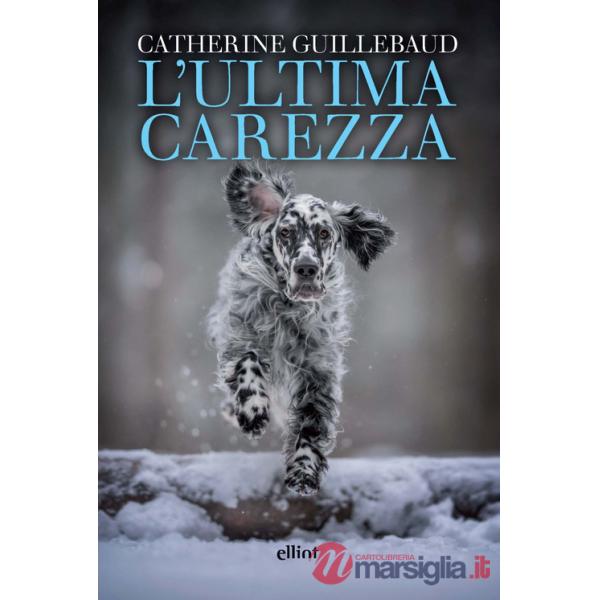 Ultima carezza (L')