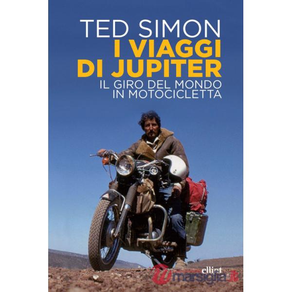 Viaggi di Jupiter. Il giro del mondo in motocicletta (I)