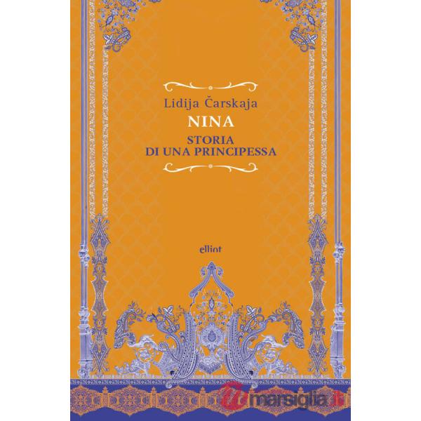 Nina. Storia di una principessa