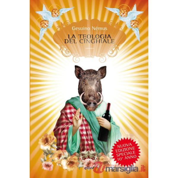 Teologia del cinghiale. Nuova ediz. (La)