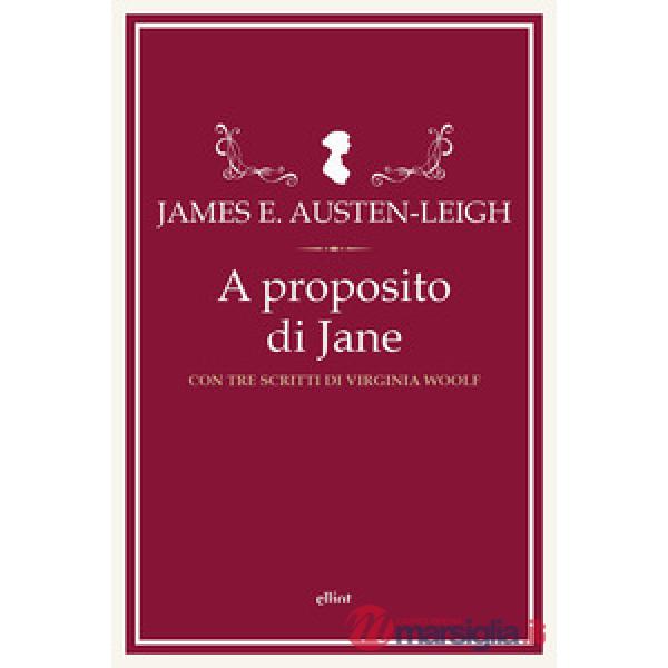 A proposito di Jane e altre memorie familiari. Con tre scritti di Virginia Woolf