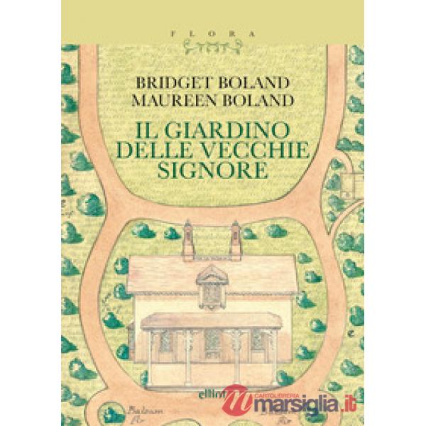 Giardino delle vecchie signore. Con il testo «Le magie del giardiniere» (Il)
