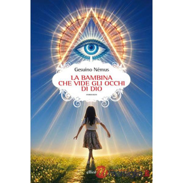 Bambina che vide gli occhi di Dio (La)