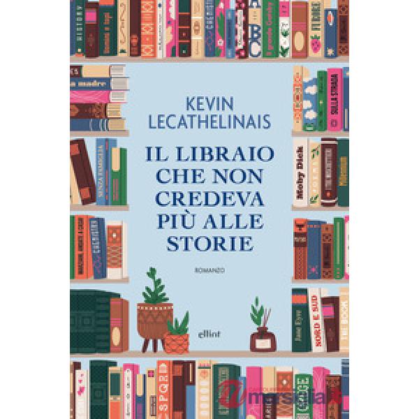 Libraio che non credeva più alle storie (Il)