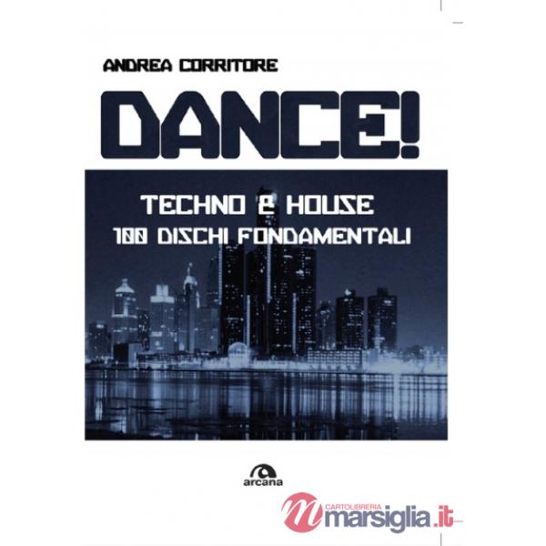 Dance! Techno & house, 100 dischi fondamentali
