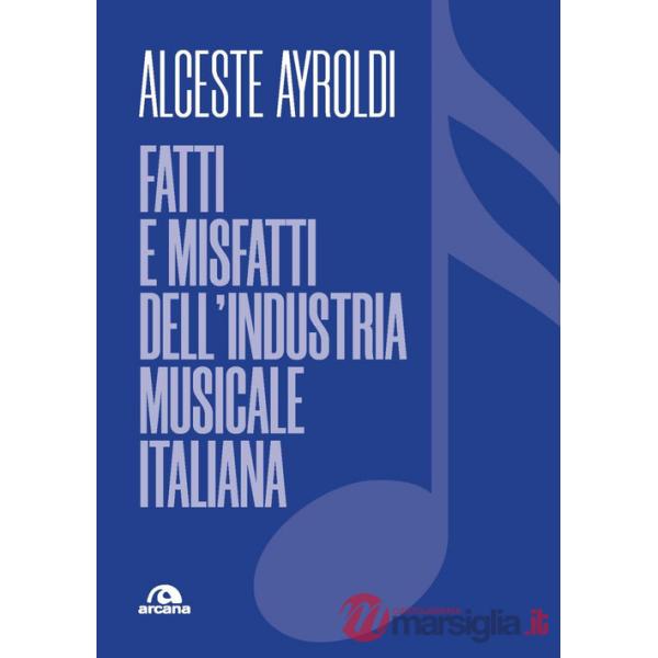 Fatti e misfatti dell'industria musicale italiana