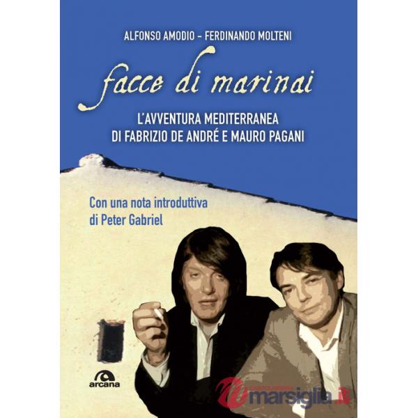 Facce di marinai. L'avventura mediterranea di Fabrizio De André e Mauro Pagani