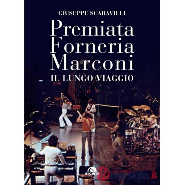 Premiata Forneria Marconi. Il lungo viaggio